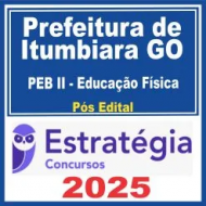 Prefeitura Itumbiara GO (PEB II – Educação Física) Pós Edital – Estratégia 2025