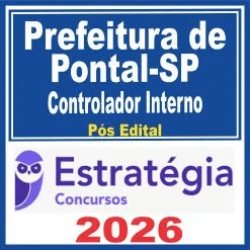 Prefeitura de Pontal SP (Controlador Interno) Pós Edital – Estratégia 2026