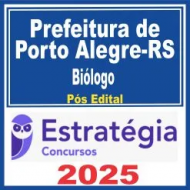 Prefeitura de Porto Alegre-RS (Biólogo) Pós Edital – Estratégia 2025