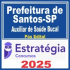 Prefeitura de Santos SP (Auxiliar de Saúde Bucal) Pós Edital – Estratégia 2025