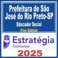 Prefeitura de São José do Rio Preto-SP (Educador Social) Pós Edital – Estratégia 2025