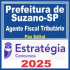 Prefeitura de Suzano SP (Agente Fiscal Tributário) Pós Edital – Estratégia 2025