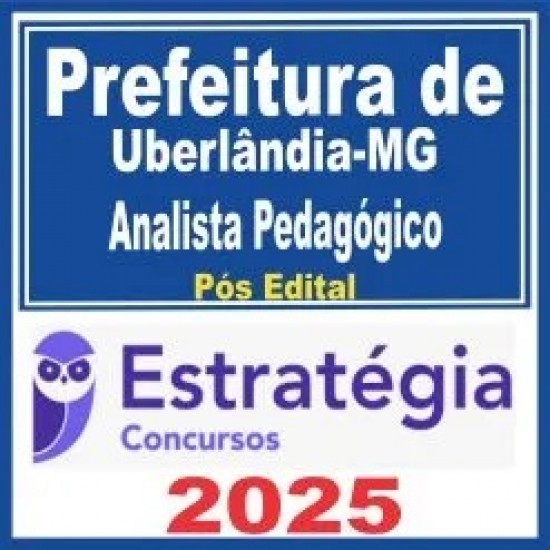 Prefeitura de Uberlândia MG (Analista Pedagógico) Pós Edital – Estratégia 2025