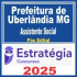 Prefeitura de Uberlândia MG (Assistente Social) Pós Edital – Estratégia 2025
