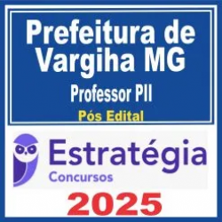 Prefeitura de Varginha MG (Professor PII) Pós Edital – Estratégia 2025