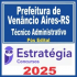 Prefeitura de Venâncio Aires RS (Técnico Administrativo) Pós Edital – Estratégia 2025
