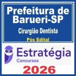 Prefeitura de Barueri SP (Cirurgião Dentista) Pós Edital – Estratégia 2026
