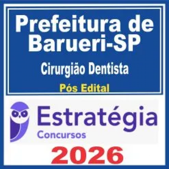 Prefeitura de Barueri SP (Cirurgião Dentista) Pós Edital – Estratégia 2026