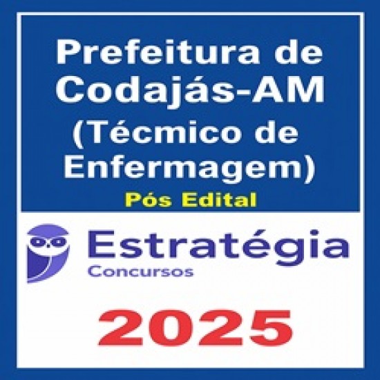 Prefeitura de Codajás-AM (Técnico de Enfermagem) - 2025 (Pós-Edital) Estratégia