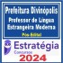 Prefeitura de Divinópolis MG (Professor de Língua Estrangeira Moderna) Pós Edital – Estratégia 2024
