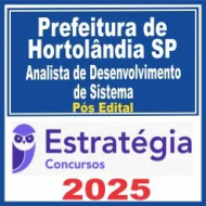 Prefeitura de Hortolândia-SP (Analista de Desenvolvimento de Sistema) Pós Edital – Estratégia 2025