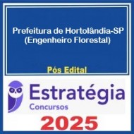 Prefeitura de Hortolândia-SP (Engenheiro Florestal) Pacote - 2025 (Pós-Edital) Estratégia Concursos