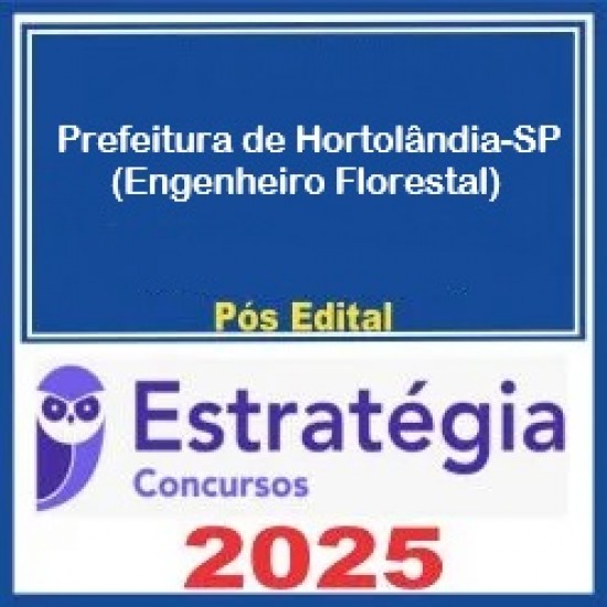 Prefeitura de Hortolândia-SP (Engenheiro Florestal) Pacote - 2025 (Pós-Edital) Estratégia Concursos