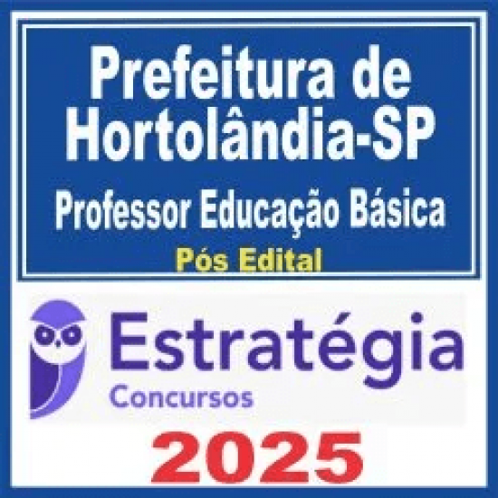 Prefeitura de Hortolândia-SP (Professor Educação Básica) Pós Edital – Estratégia 2025
