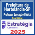 Prefeitura de Hortolândia-SP (Professor Educação Básica) Pós Edital – Estratégia 2025