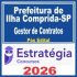 Prefeitura de Ilha Comprida SP (Gestor de Contratos) Pós Edital – Estratégia 2026