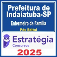 Prefeitura de Indaiatuba SP (Enfermeiro da Família) Pós Edital – Estratégia 2025