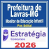 Prefeitura de Lavras MG (Monitor de Educação Infantil) Pós Edital – Estratégia 2026