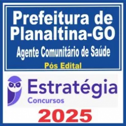 Prefeitura de Planaltina GO (Agente Comunitário de Saúde) Pós Edital – Estratégia 2025