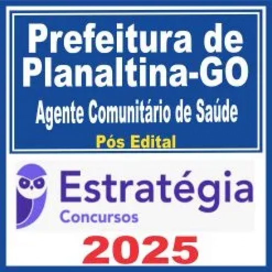 Prefeitura de Planaltina GO (Agente Comunitário de Saúde) Pós Edital – Estratégia 2025