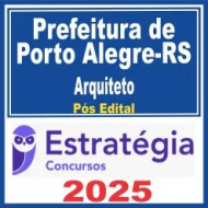 Prefeitura de Porto Alegre-RS (Arquiteto) Pós Edital – Estratégia 2025