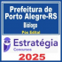Prefeitura de Porto Alegre-RS (Biólogo) Pós Edital – Estratégia 2025
