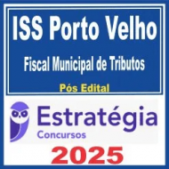Prefeitura de Porto Velho RO / ISS Porto Velho (Fiscal Municipal de Tributos) Estratégia 2025