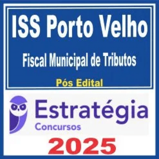 Prefeitura de Porto Velho RO / ISS Porto Velho (Fiscal Municipal de Tributos) Estratégia 2025
