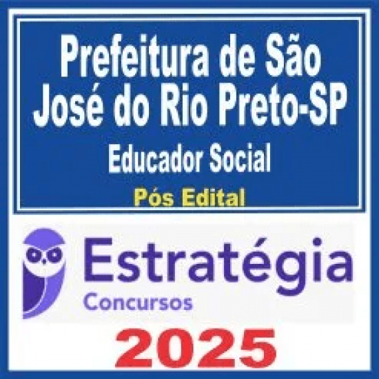 Prefeitura de São José do Rio Preto-SP (Educador Social) Pós Edital – Estratégia 2025