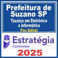 Prefeitura de Suzano SP (Técnico em Eletrônica e Informática) Pós Edital – Estratégia 2025