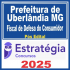 Prefeitura de Uberlândia MG (Fiscal de Defesa do Consumidora) Pós Edital – Estratégia 2025