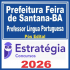 Prefeitura Feira de Santana BA (Professor Língua Portuguesa) Pós Edital – Estratégia 2026