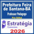 Prefeitura Feira de Santana BA (Professor Pedagogo) Pós Edital – Estratégia 2026