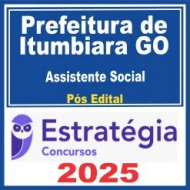 Prefeitura Itumbiara GO (Assistente Social) Pós Edital – Estratégia 2025