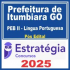 Prefeitura Itumbiara GO (PEB II – Língua Portuguesa) Pós Edital – Estratégia 2025