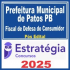 Prefeitura Municipal de Patos-PB (Fiscal de Defesa do Consumidor) Pós Edital – Estratégia 2025