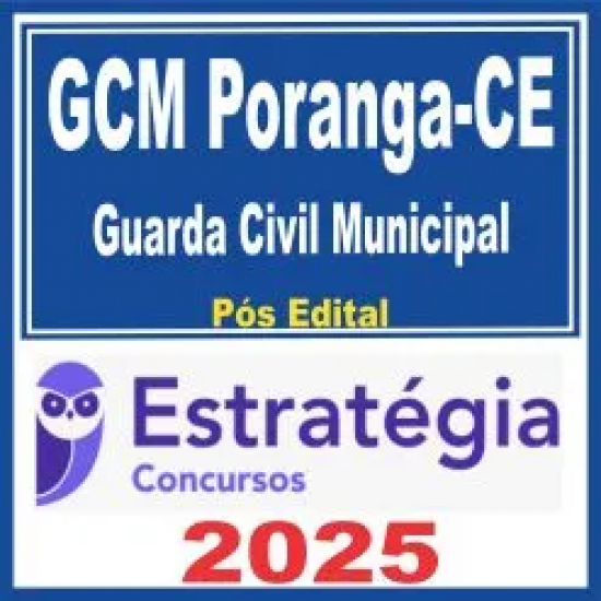 Prefeitura Municipal de Poranga CE (Guarda Civil Municipal) Pós Edital – Estratégia 2025