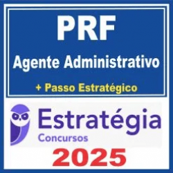 PRF (Agente Administrativo + Passo) Estratégia 2025