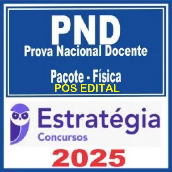 Prova Nacional Docente - PND (CNU Professores) Pacote para Física - 2025 (Pós-Edital) Estratégia