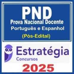 Prova Nacional Docente - PND (CNU Professores) Pacote para Letras Português e Espanhol - 2025 (Pós-Edital) Estratégia