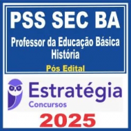 PSS SEC BA (Professor da Educação Básica – História) Pós Edital – Estratégia 2025