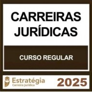 CARREIRA JURÍDICA – (REGULAR) – ESTRATÉGIA 2025