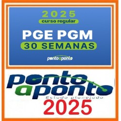 REGULAR PGE PGM - 30 semanas Ponto a Ponto 2025