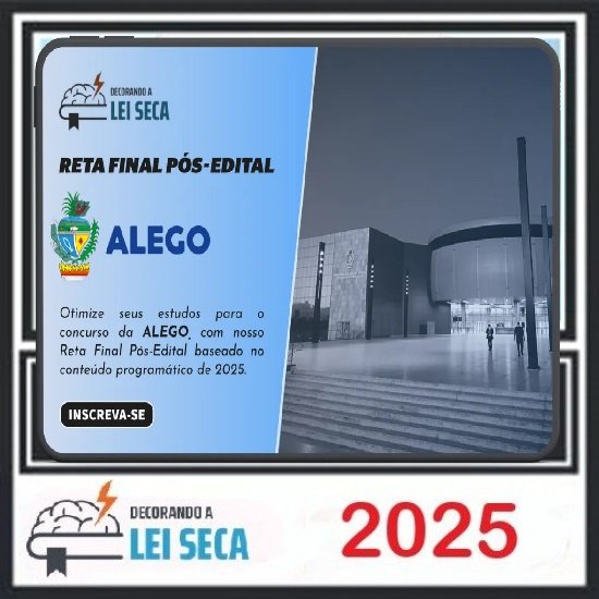RETA FINAL -   ALEGO 2025/2026 DECORANDO A LEI SECA