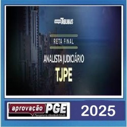 RETA FINAL - ANALISTA JUDICIÁRIO - TJPE - Aprovação PGE 2025