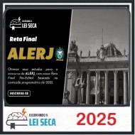 RETA FINAL - ASSEMBLEIA LEGISLATIVA DO RJ 2025/2026 DECORANDO A LEI SECA PÓS EDITAL
