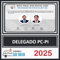 Reta Final para Delegado De Polícia (PC-PI) Decorando a Lei Seca Pós Edital 2025