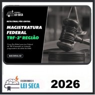 RETA FINAL PARA JUIZ FEDERAL (TRF - 2ª REGIÃO) Decorando a Lei Seca 2026