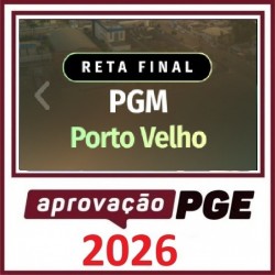 RETA FINAL - PGM PORTO VELHO APROVAÇÃO PGE 2026