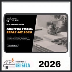 Reta Final SEFAZ-MT 2026 Decorando a Lei Seca